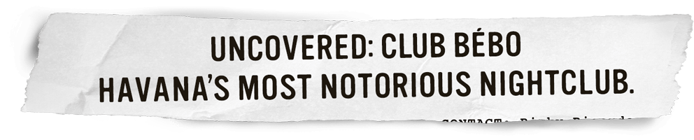 Uncovered: Club Bébo, Havana's Most Notorious Nightclub.